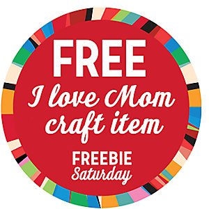 Kmart Freebie Saturday – Free I Love Mom Craft – Today